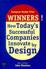 Thackara, John - Winners. How today'ssuccesful companies innovate by design