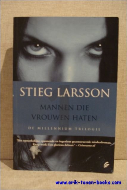 Larsson, Stieg. - Mannen die vrouwen haten. De millenium trilogie. Deel I.