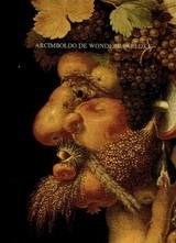 MANDIARGUES, A.P. DE. - Arcimboldo de wonderbaarlijke.