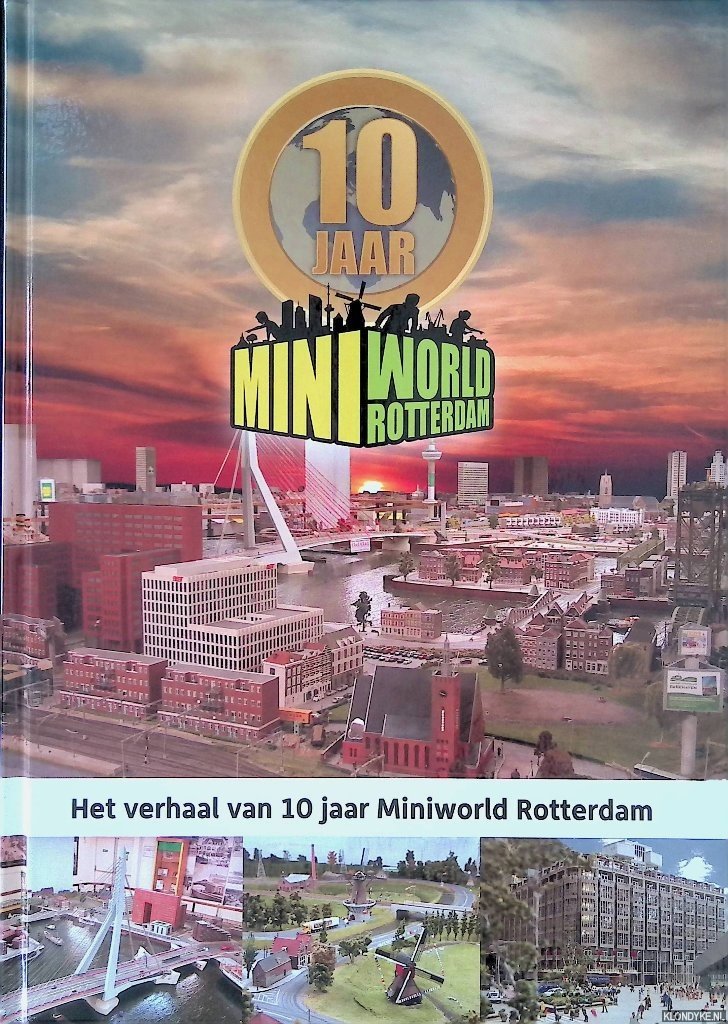 Buren, Marc van (voorwoord) - 10 Jaar Miniworld Rotterdam