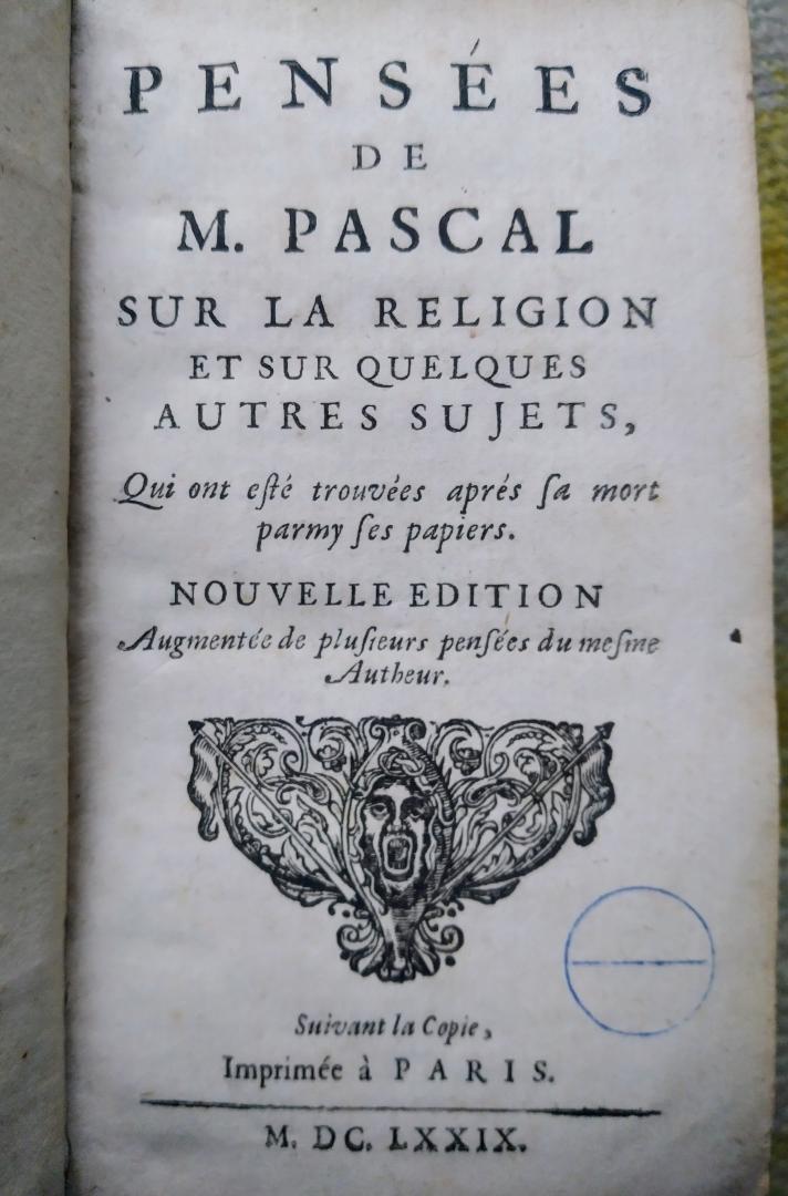 Pascal - Pensées de M. Pascal sur la religion et sur quelques autres sujets