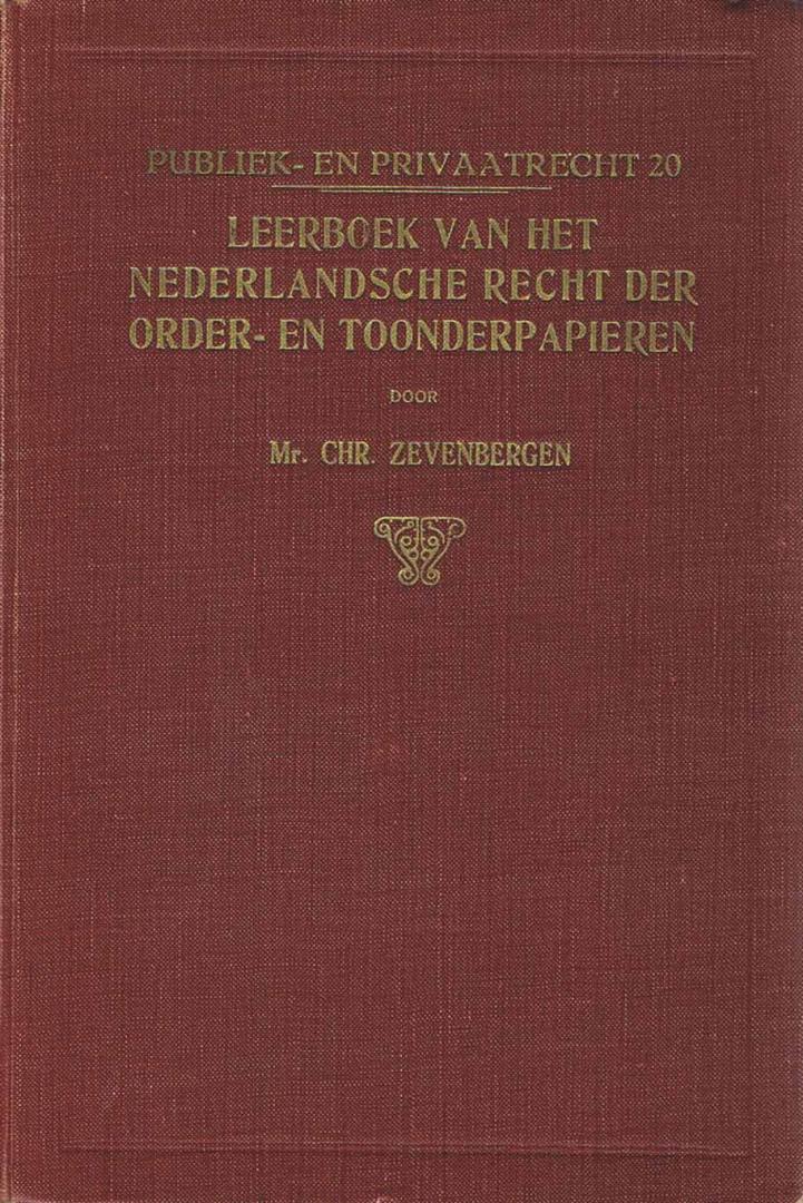 Zevenbergen, mr. Chr. - Publiek- en privaatrecht 20: Leerboek van het Nederlandsche recht der order- en toonderpapieren
