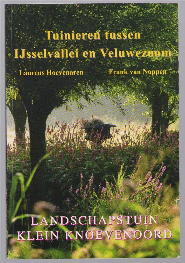 Laurens Hoevenaren - Tuinieren tussen IJsselvallei en Veluwezoom