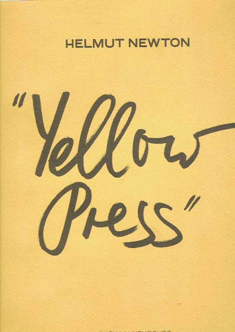 NEWTON, Helmut - Helmut Newton - 'Yellow Press'.