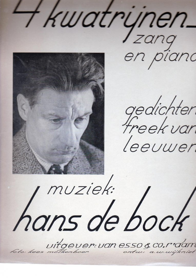 Bock, Hans de - 4 Kwatrijnen Zang en Piano Gedichten Freek van Leeuwen