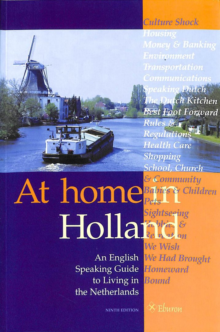 American Women's Club of The Hague - At home in Holland. An english speaking guide to living in the Netherlands