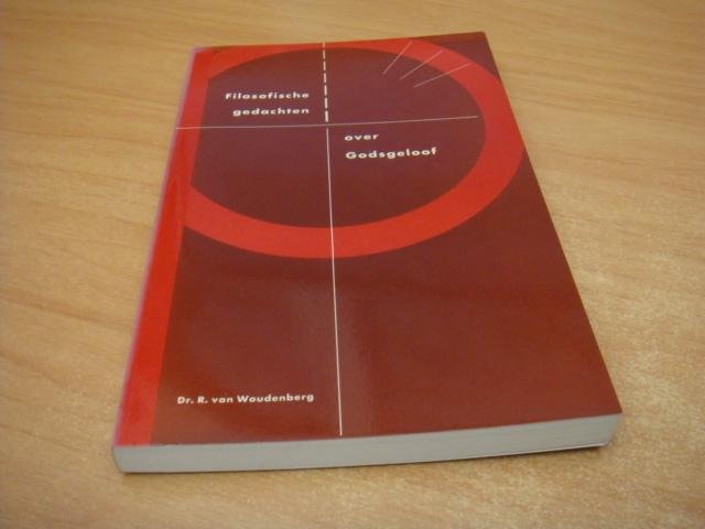 Woudenberg, R. van - Filosofische gedachten over Godsgeloof