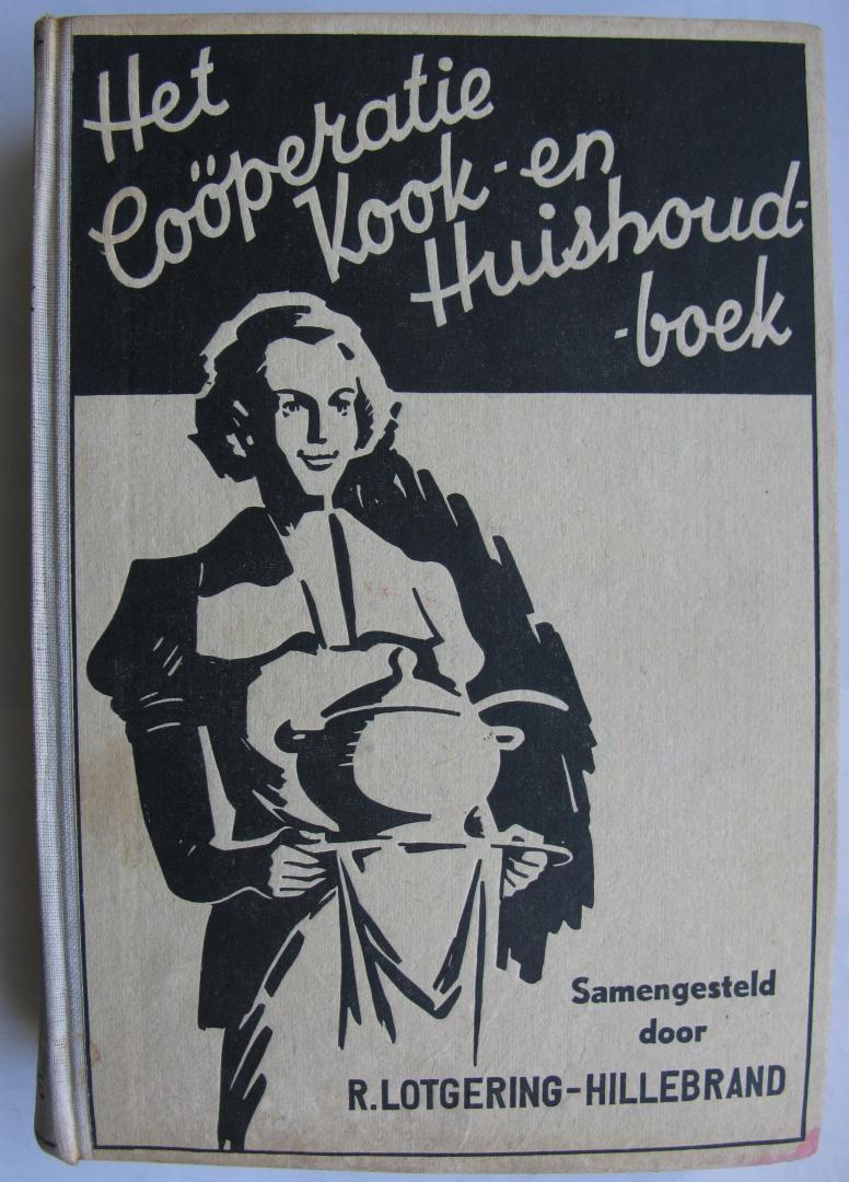 Lotgering-Hillebrand, R. - Het Coöperatie Kook- en Huishoudboek