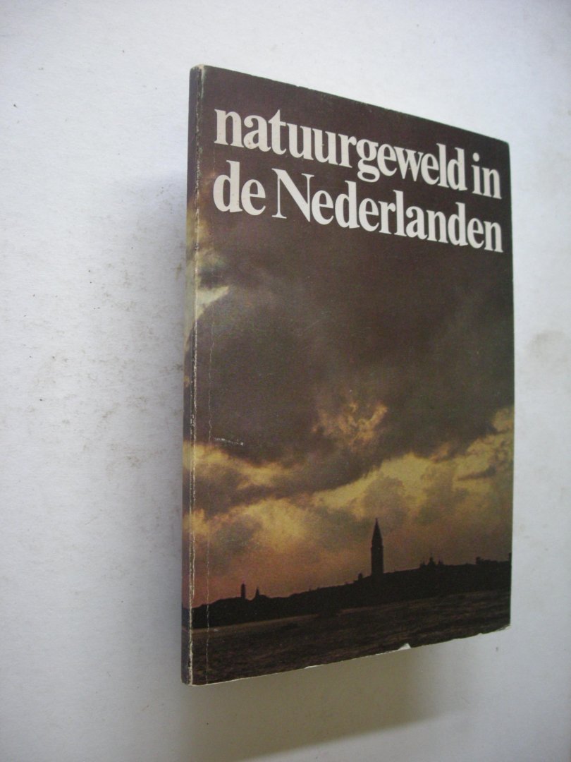 Fallaux,E. / Joode, T.de - Natuurgeweld in de Nederlanden