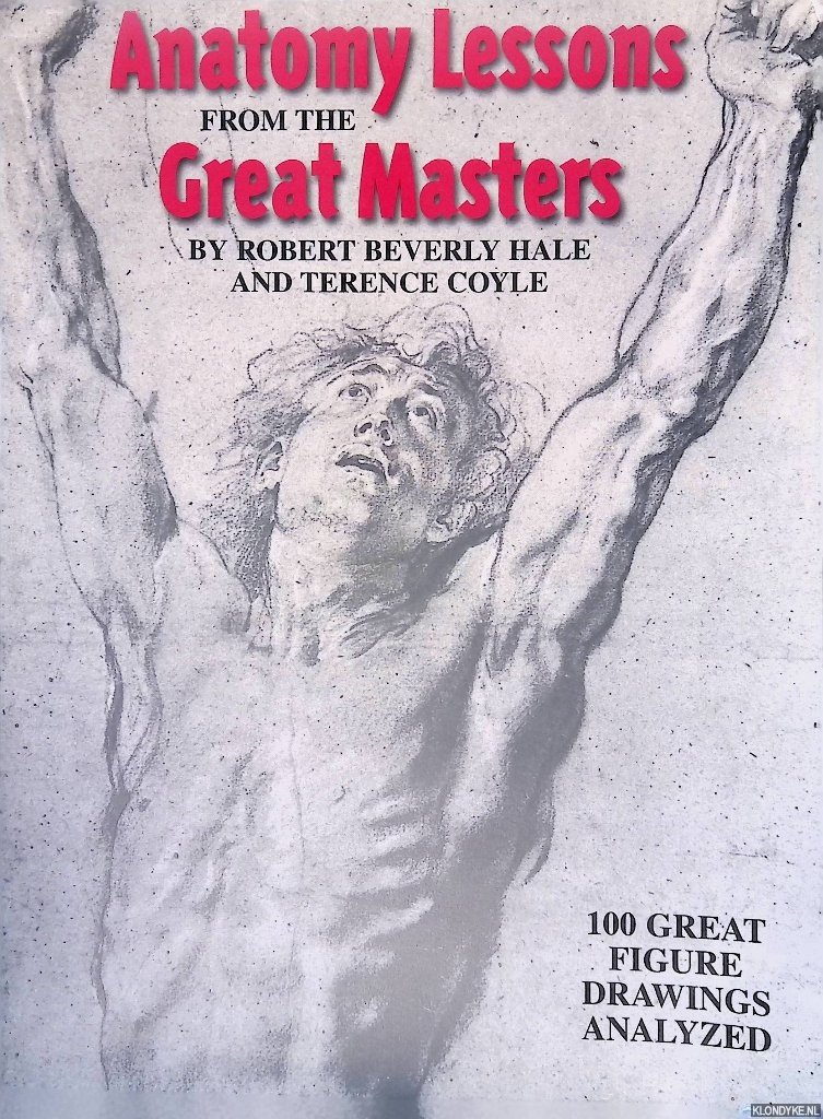 Hale, Robert Beverly & Terence Coyle - Anatomy Lessons From the Great Masters