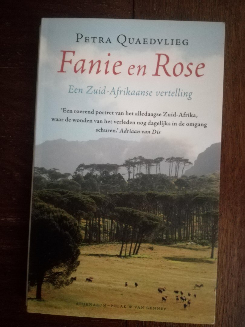 Quaedvlieg, Petra - Fanie en Rose / een Zuid-Afrikaanse vertelling