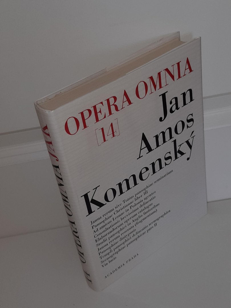 Komensky, Jan Amos - Opera Omnia [14]: Janua rerum sive Totius + Pansophiae Christianae liber III + Via lucis etc