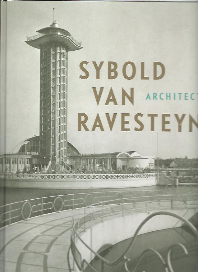 ROUW, Kees - Sybold van Ravesteyn. Architect. [New]