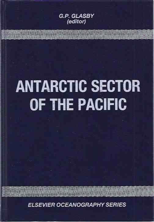 Glasby, G.P., ed. - Antarctic Sector of the Pacific.
