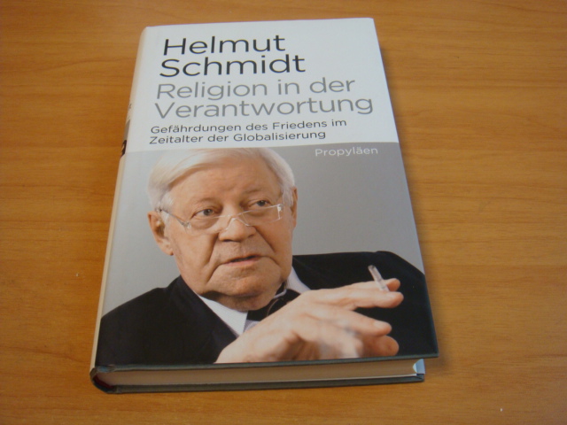 Schmidt, Helmut - Religion in der Verantwortung - Gefährdungen des Friedens im Zeitalter der Globalisierung