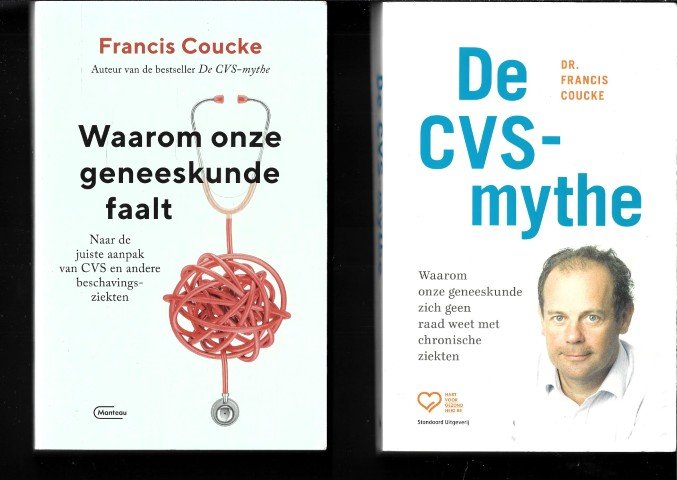 Coucke, Francis - Waarom onze geneeskunde faalt. Naar de juiste aanpak van CVS en andere beschavingsziekten