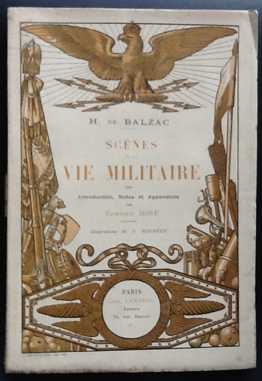 H. de Balzac      Illustrations de J. Rouffet - Scènes de la vie militaire     avec Introduction, notes et appendices par Edmond Biré