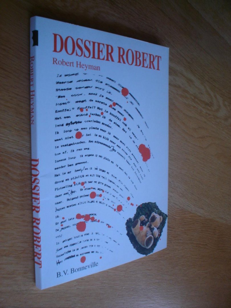 Heyman, Robert - DOSSIER ROBERT kind van de Pacific-oorlog
