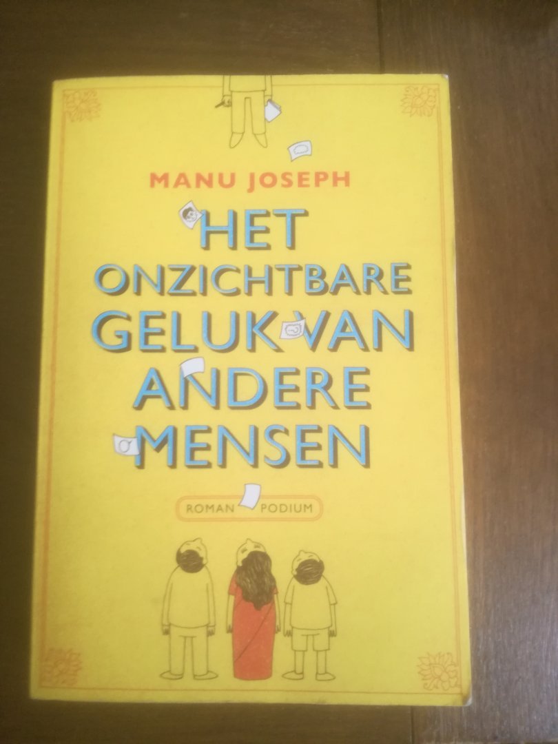 Joseph, Manu - Het onzichtbare geluk van andere mensen