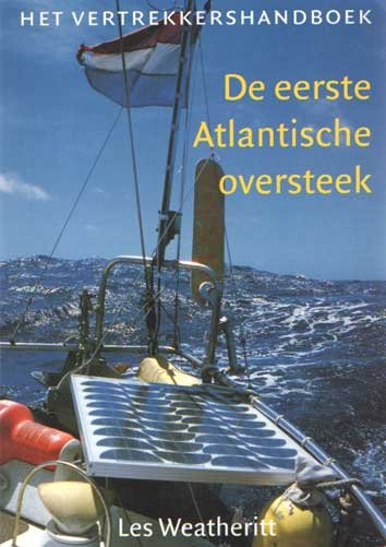Weatheritt, Les - De eerste Atlantische oversteek: Het vertrekkershandboek