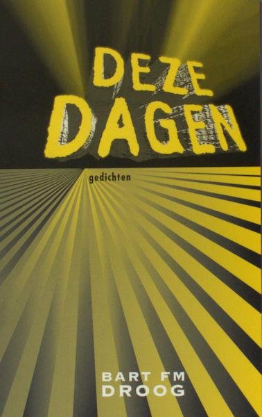 Droog, Bart F.M. - Deze dagen.