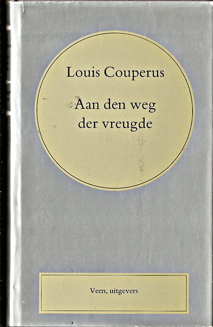 Couperus, Louis - Aan den weg der vreugde