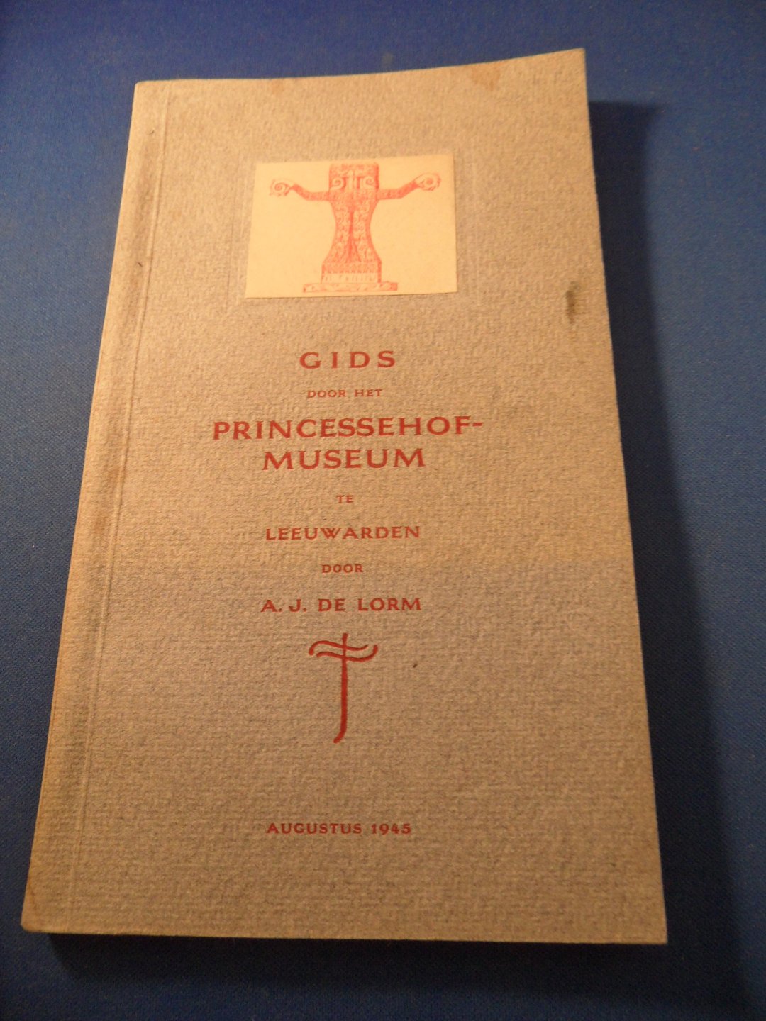 Lorm, A.J. de - Gids door het Princessehofmuseum te Leeuwarden