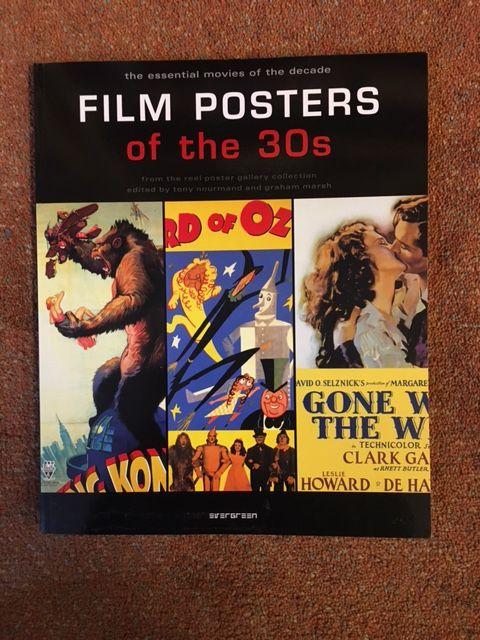 Nourmand, Tony - Film Posters of the 30s / Essential Posters of the Decade from the Reel Poster Gallery Collection