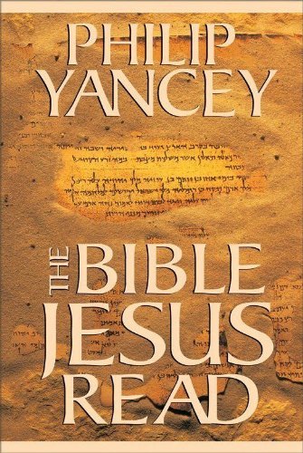 Yancey, Philip - The bible Jesus read