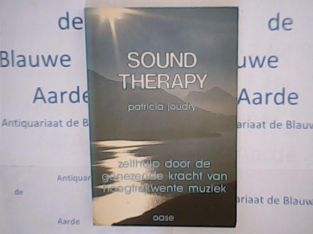 Patricia Joudry - Sound therapy Zelfhulp door de genezende kracht van hoogfrekwente muziek
