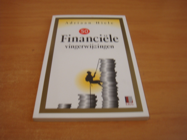 Hiele, Adriaan - Vijftig financiële vingerwijzingen