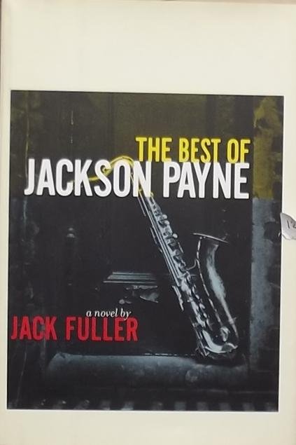 Fuller, Jack. - The best of Jackson Payne.