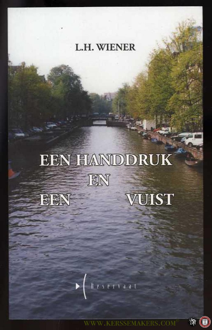 WIENER, L. / OORSCHOT, G.A. van - Een handdruk en een vuist. L.A. Wiener - G.A. van Oorschot (1966-1982)