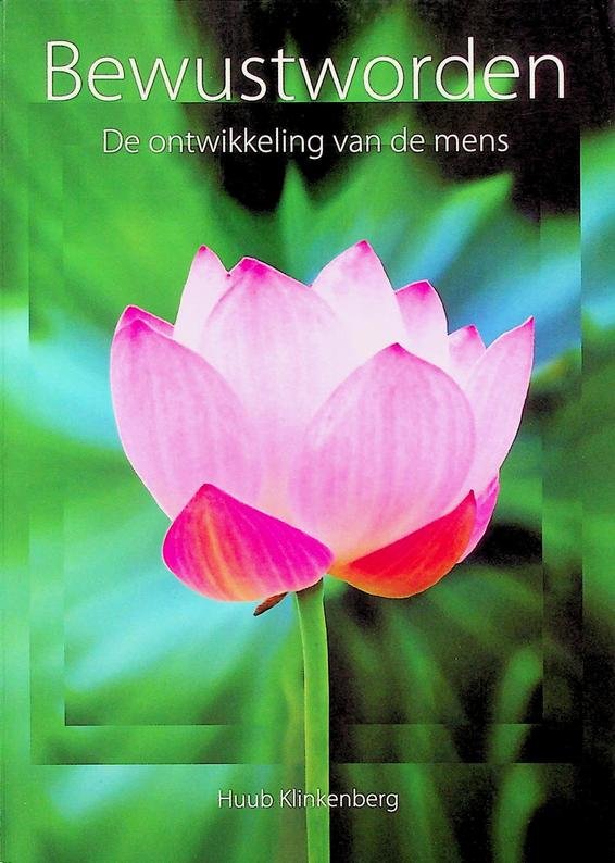 Klinkenberg, Huub - Bewustworden. De ontwikkeling van de mens