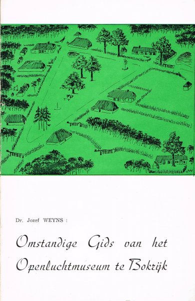 Weijns, J. - Het openluchtmuseum te Bokrijk : omstandige gids voor de bezoeker. - Tweede, bijgewerkte uitgave.