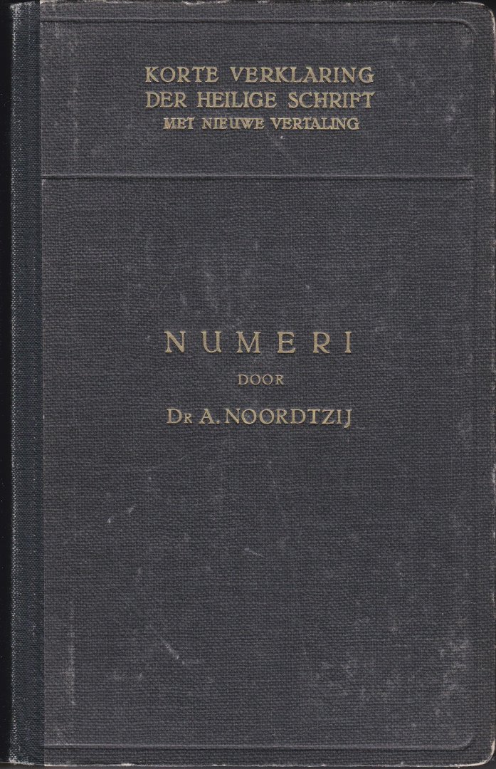 Noordtzij, Dr. A. - Het boek Numeri, Korte verklaring