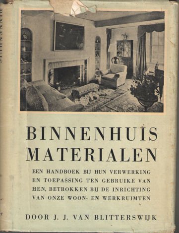 Blitterswijk Jr., J.J. van - Binnenhuismaterialen, hun verwerking en toepassing