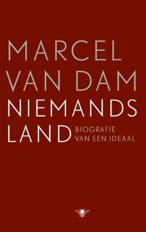 Marcel van Dam - Niemandsland Biografie van een ideaal