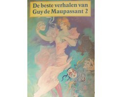 Guy de Maupassant - 2 Beste verhalen van maupassant
