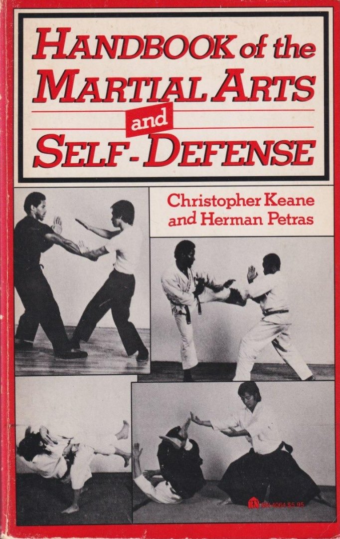 Keane, Christopher & Herman Petras - Handbook of the martial arts and self-defense
