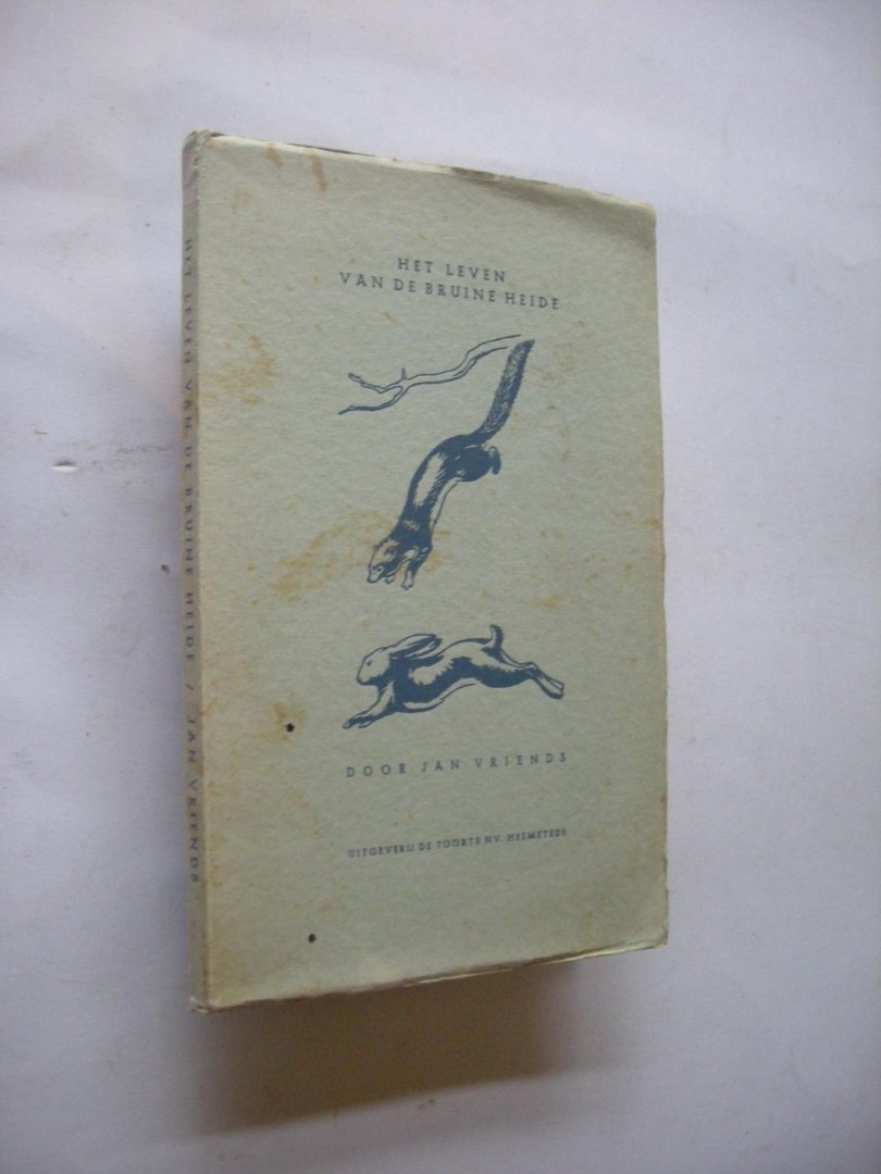 Vriends, Jan / Boer Leffef, W., tek. / Rau F. en Fischer,H., foto's - Het leven van de bruine heide. Grepen uit een levensgemeenschap