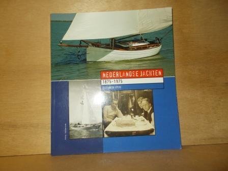 Spits, E. - Nederlandse Jachten 1875-1975 / ontwerp en bouw van zeil- en motorjachten