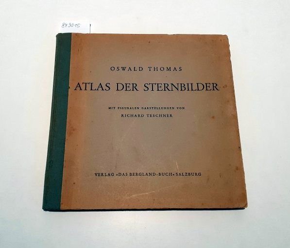 Thomas, Oswald und Richard (Illust.) Teschner: - Atlas der Sternbilder