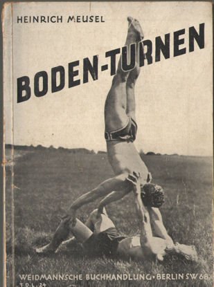 Meusel, Heinrich - Bodenturnen. Ein Beitrag zur gerätelosen Turnweise
