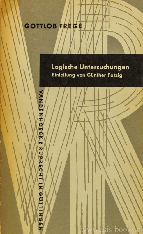 FREGE, G. - Logische Untersuchungen. Herausgegeben und eingeleitet von G. Patzig.