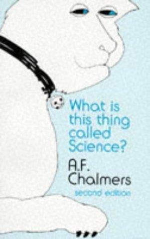Chalmers, Alan - What is This Thing Called Science?