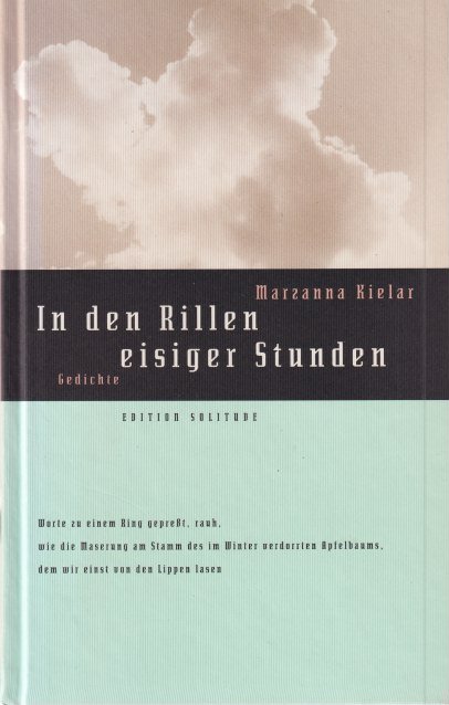 Kielar, Marzanna Bogumiła - In den Rillen eisiger Stunden: Gedichte