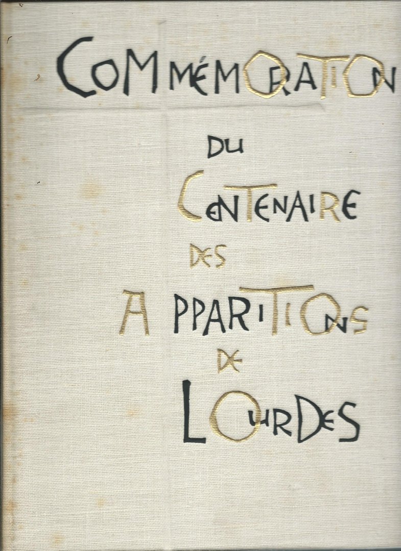 Calmels, Père Norbert (direction littéraire) - Commémoration du centenaire des apparitions de Lourdes