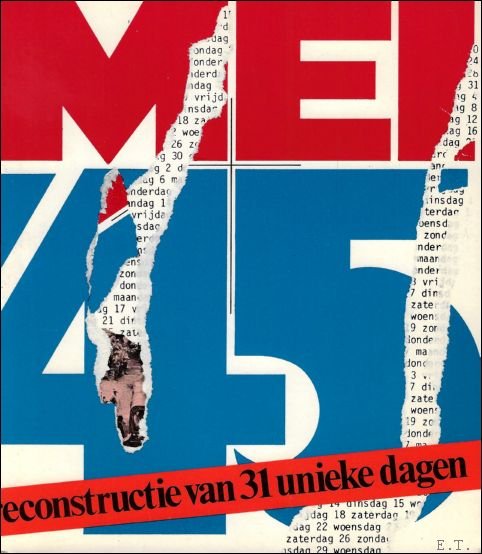 Gelder Henk van - Mei '45 : Reconstructie van 31 unieke dagen.