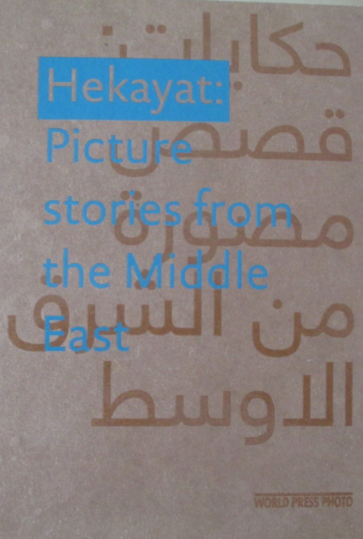 World Press Photo - Hekayat: Picture stories from the Middle East